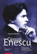 George Enescu. Sylwetka artysty i analiza wybranych utworów skrzypcowych