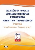 Szczegółowy program szkolenia okresowego pracowników administracyjno-biurowych w zakresie bezpieczeństwa i higieny pracy (e-book)