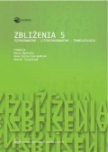 Zbliżenia 5. Językoznawstwo - literaturoznawstwo - translatologia