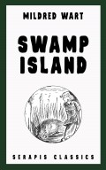 Swamp Island (Serapis Classics)