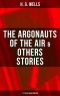 The Argonauts of the Air & Others Stories - 17 Titles in One Edition