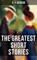 The Greatest Short Stories of E. F. Benson