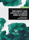 Modelamiento y casos especiales de la cinética química heterogénea