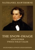 The Snow-Image, And Other Twice-Told Tales