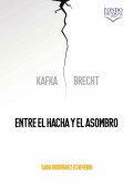 Kafka y Brecht: entre el hacha y el asombro