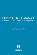 La persona humana parte II. Naturaleza y esencia humanas