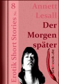 Der Morgen später