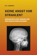 Keine Angst vor Strahlen?