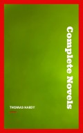 Thomas Hardy: Complete Novels