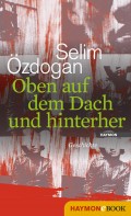 Oben auf dem Dach und hinterher