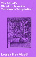 The Abbot's Ghost, or Maurice Treherne's Temptation