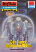Perry Rhodan 1334: Der Zweck heiligt die Mittel