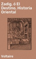 Zadig, ó El Destino, Historia Oriental