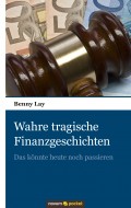 Wahre tragische Finanzgeschichten