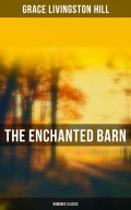The Enchanted Barn (Romance Classic)
