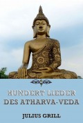 Hundert Lieder des Atharva-Veda