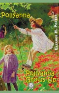 Pollyanna Pollyanna Grows Up