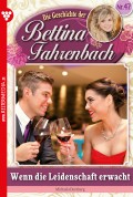 Bettina Fahrenbach 47 – Liebesroman