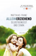 Alleinerziehend - Selbstbewusst und Stark