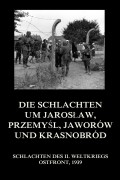 Die Schlachten um Jarosław, Przemyśl, Jaworów und Krasnobród