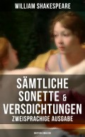 Sämtliche Sonette & Versdichtungen  (Zweisprachige Ausgabe: Deutsch-Englisch)