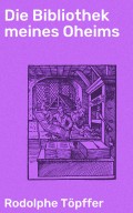 Die Bibliothek meines Oheims