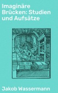Imaginäre Brücken: Studien und Aufsätze