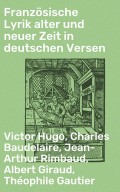 Französische Lyrik alter und neuer Zeit in deutschen Versen