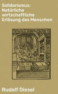 Solidarismus: Natürliche wirtschaftliche Erlösung des Menschen