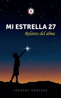 Mi estrella 27 - Relatos del alma