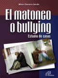 El matoneo o bullying. Estudio de casos