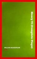 Henry VI (Complete Plays)