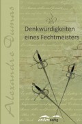 Denkwürdigkeiten eines Fechtmeisters