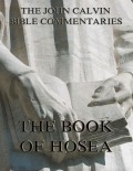 John Calvin's Commentaries On The Book Of Hosea