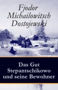Das Gut Stepantschikowo und seine Bewohner