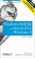 Windows-Befehle für Server 2012 &  Windows 8 kurz & gut