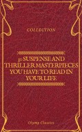 30 Suspense and Thriller Masterpieces you have to read in your life (Olymp Classics)