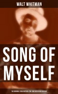 SONG OF MYSELF (The Original 1855 Edition & The 1892 Death Bed Edition)