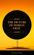 The Picture of Dorian Gray (ArcadianPress Edition)