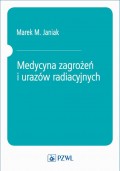 Medycyna zagrożeń i urazów radiacyjnych