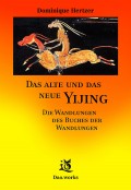 Das alte und das neue Yijing