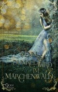 Wenn es dunkel wird im Märchenwald ... 3