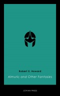 Almuric and Other Fantasies