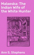 Malaeska: The Indian Wife of the White Hunter