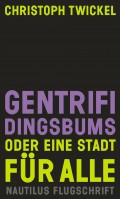 GENTRIFIDINGSBUMS Oder eine Stadt für alle