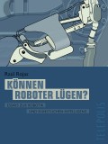 Können Roboter lügen? (Telepolis)
