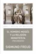 El hombre Moisés y la religión monoteísta: tres ensayos