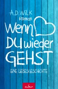 Wenn du wieder gehst