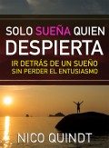 Solo sueña quien despierta