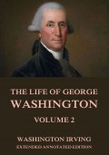 The Life Of George Washington, Vol. 2